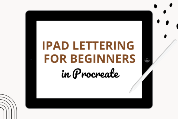 Master Modern Calligraphy: iPad Lettering in Procreate